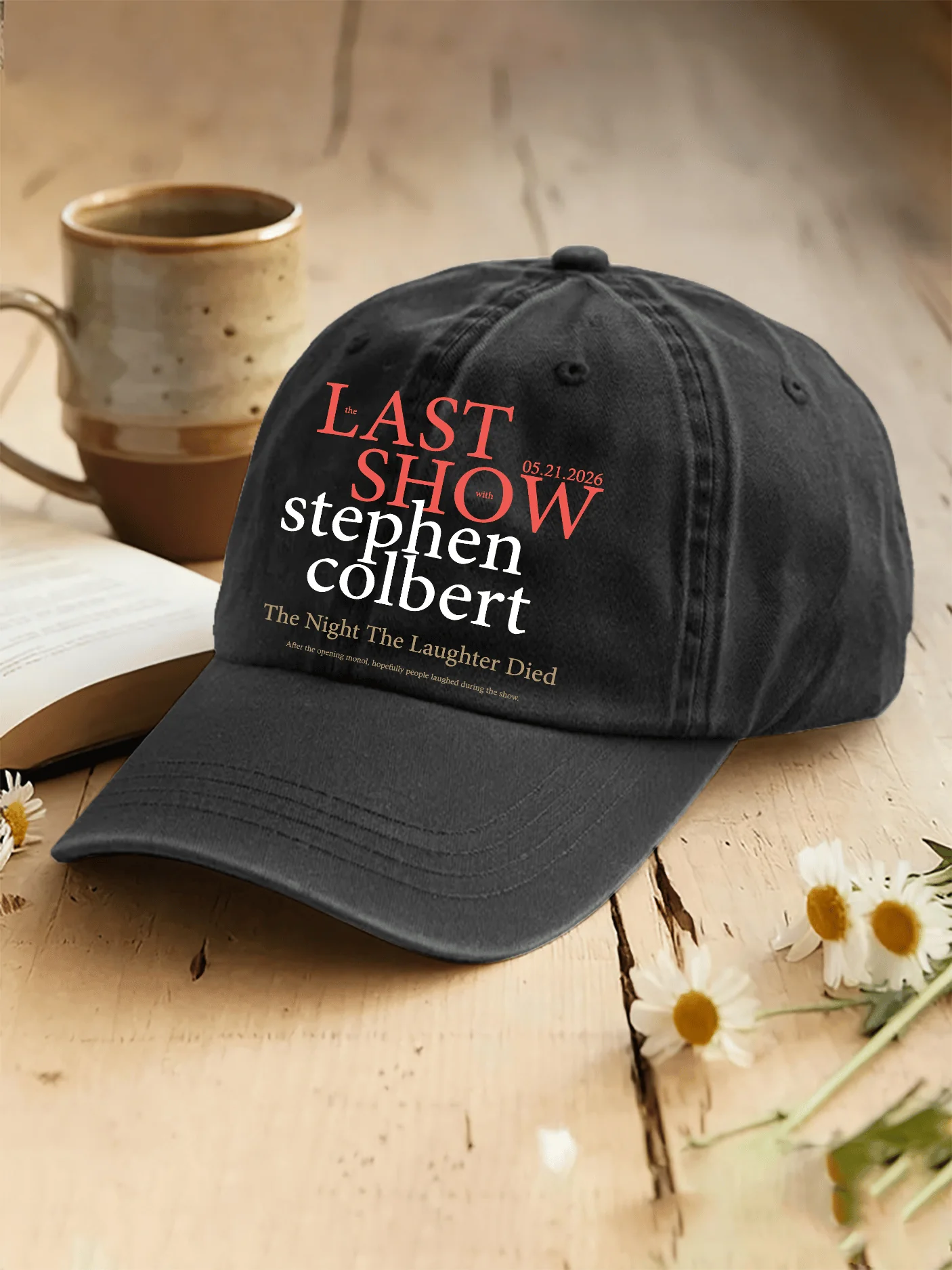 Retro Last Show 05.21.2026 The Night The Laughter Died After The Opening Monol, Hopefully People Laughed During The Show Print Baseball Cap