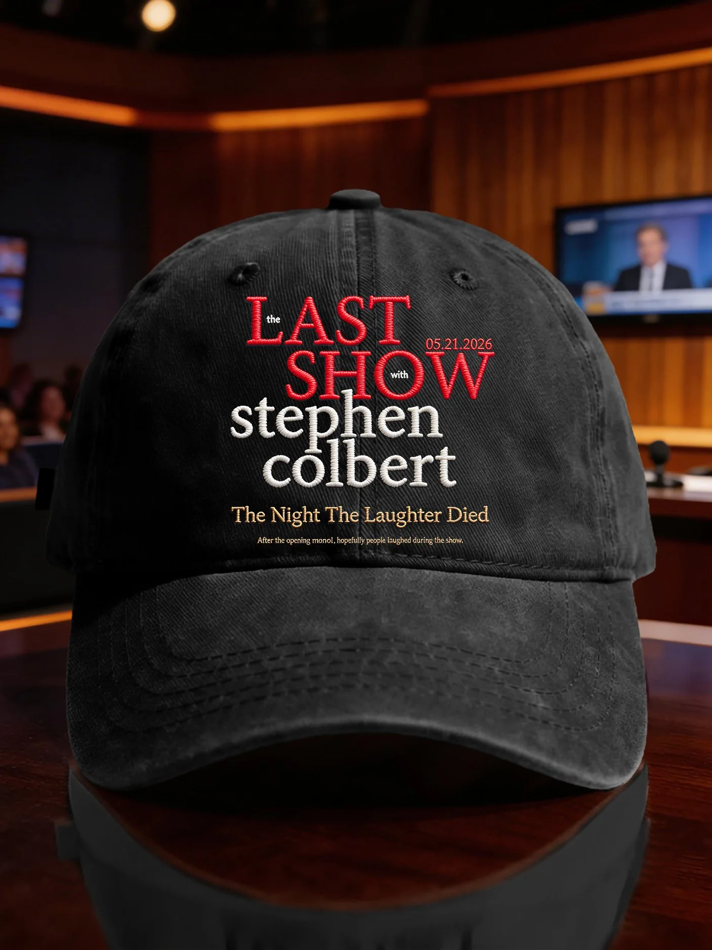 🔥Buy 3 Get 15% Off🔥Retro Last Show 05.21.2026 The Night The Laughter Died After The Opening Monol, Hopefully People Laughed During The Show Print Baseball Cap