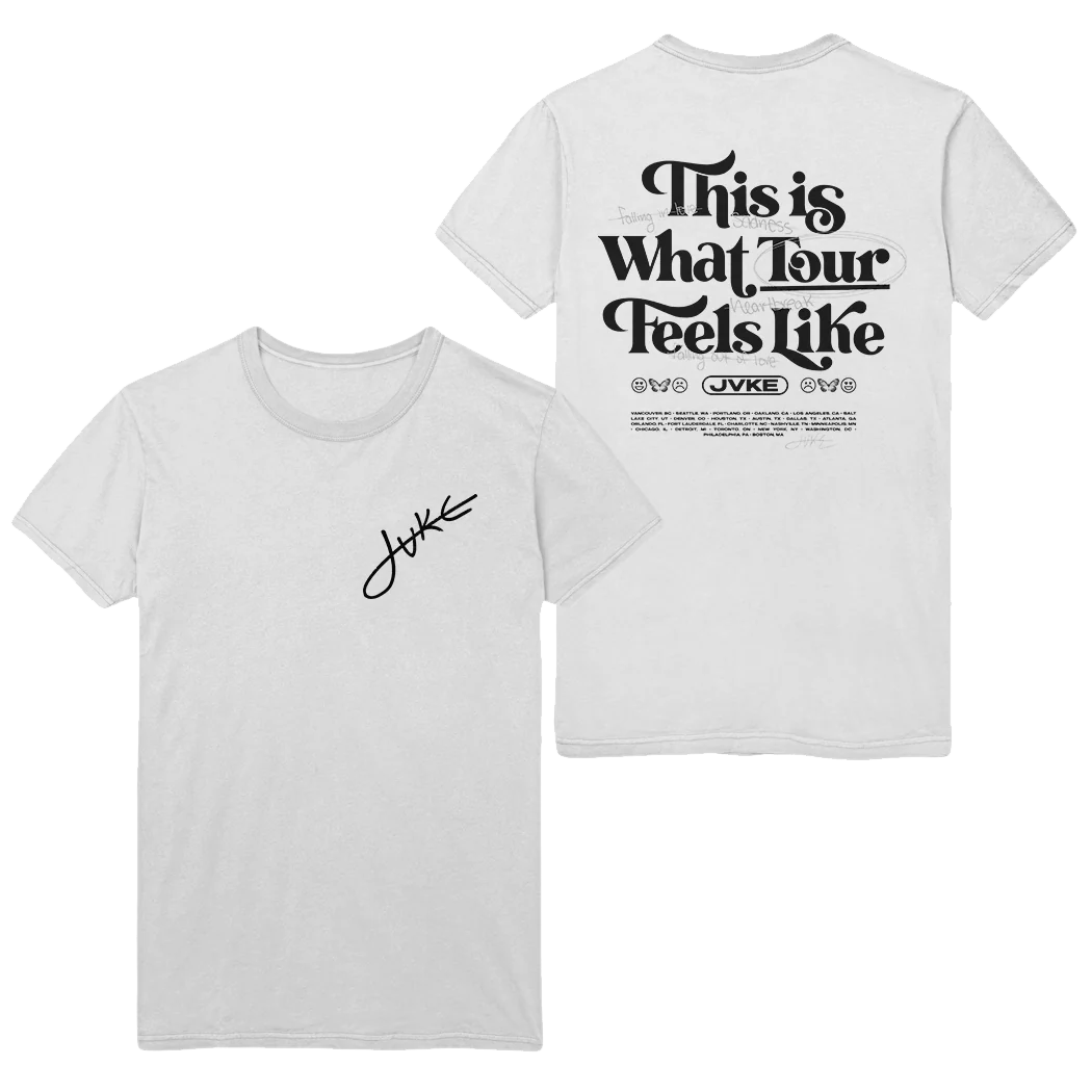 WHAT TOUR FEELS LIKE WHITE T-SHIRT