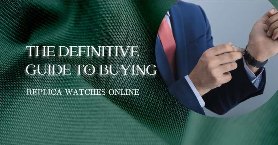 The Ultimate Guide to Buying Replica Watches Online in 2025
