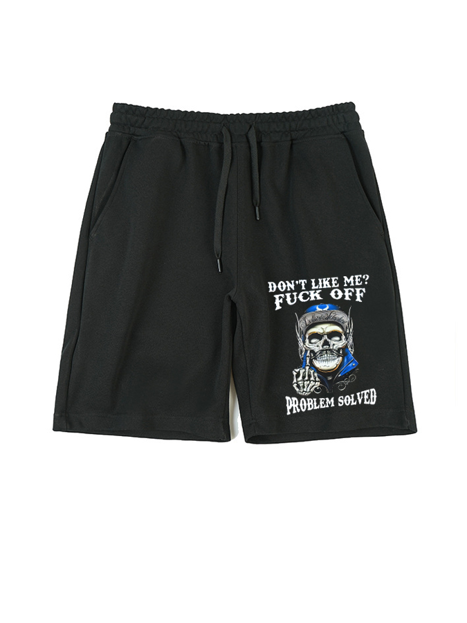 Don't Like Me Fuck Off Problem Solved Pattern Shorts Pants
